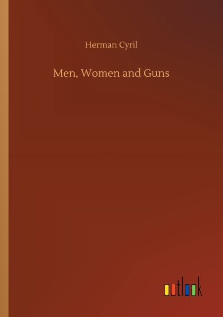 Men, Women And Guns