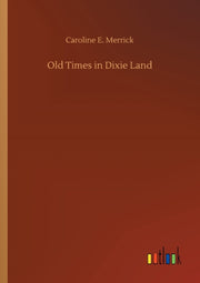 Old Times In Dixie Land