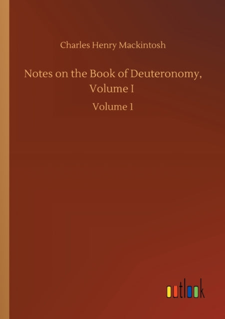 Notes On The Book Of Deuteronomy, Volume