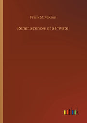 Reminiscences Of A Private