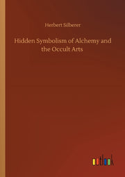 Hidden Symbolism Of Alchemy And The Occu