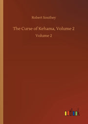 The Curse Of Kehama, Volume 2:volume 2