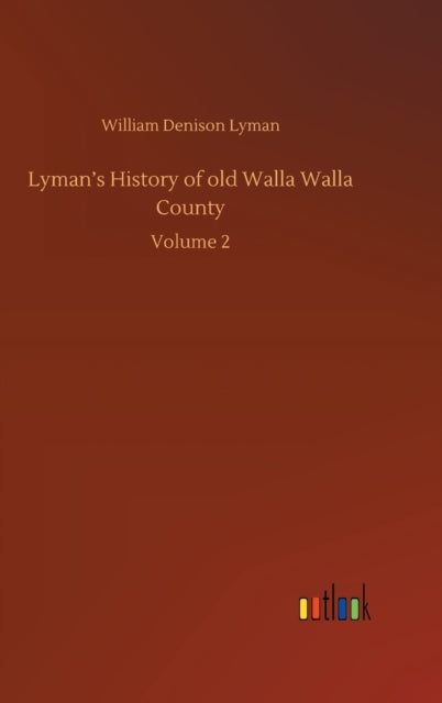 Lyman's History Of Old Walla Walla Count