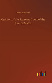 Opinion Of The Supreme Court Of The Unit By Marshall, John