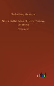 Notes On The Book Of Deuteronomy, Volume