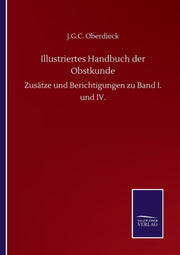 Illustriertes Handbuch Der Obstkunde:zus