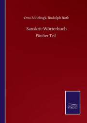 Sanskrit-w Rterbuch:f Nfter Teil By B Htlingk, Otto Roth