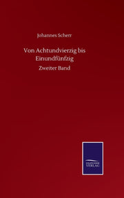 Von Achtundvierzig Bis Einundf Nfzig:zwe