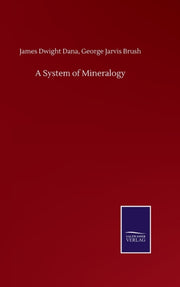 A System Of Mineralogy