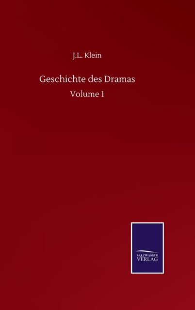Geschichte Des Dramas:volume 1