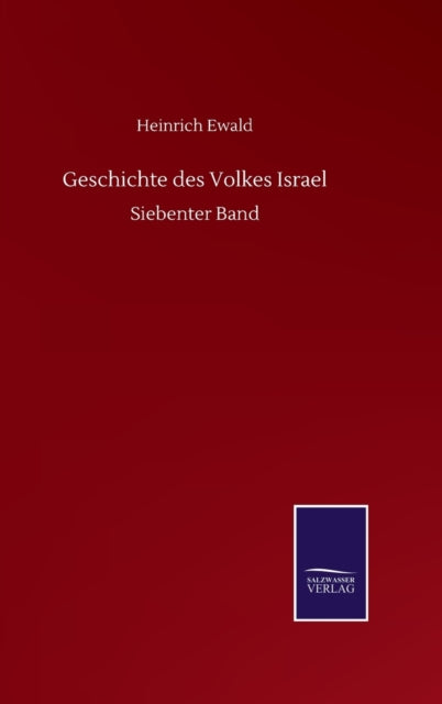 Geschichte Des Volkes Israel:siebenter B By Ewald, Heinrich