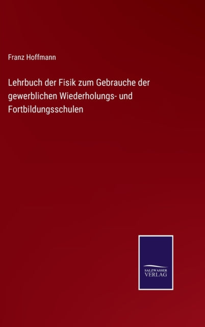 Lehrbuch Der Fisik Zum Gebrauche Der Gew
