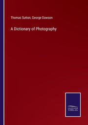 A Dictionary Of Photography