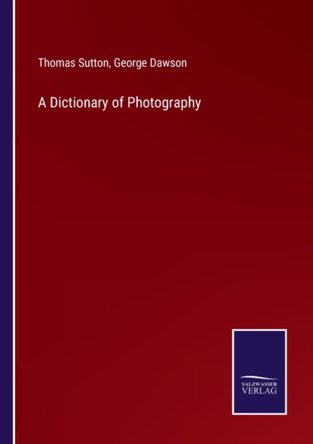 A Dictionary Of Photography