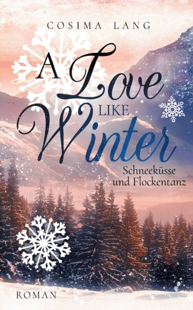 A Love Like Winter:schneek Sse Und Flock