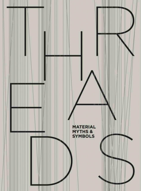 Threads Material Myths Symbols