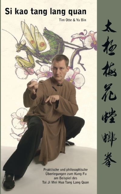Si Kao Tang Lang Quan:praktische Und Phi