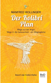Der Kolibri-plan:wege Aus Der Angst, Weg