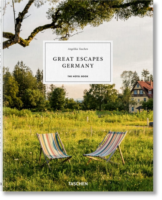 Great Escapes Germany The Hotel Book