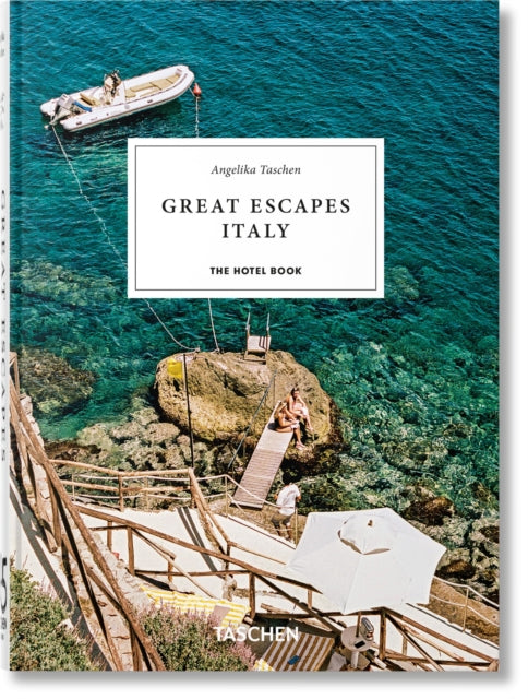 Great Escapes Italy The Hotel Book 45th