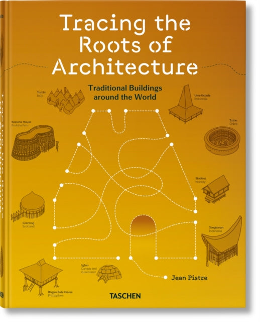 Tracing The Roots Of Architecture By Pistre, Jean