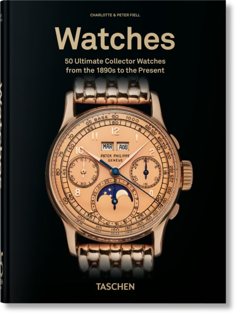 Ultimate Watches 45th Ed By Fiell, Charlotte