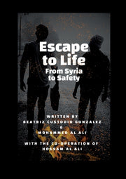 Escape To Life:from Syria To Safety By Custodio Gonzalez, B