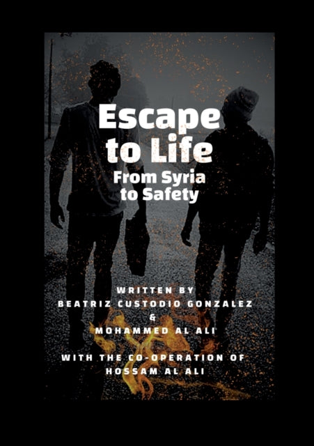 Escape To Life:from Syria To Safety