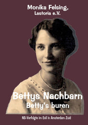 Bettys Nachbarn - Betty's Buren:ns-verfo By Felsing, Lastoria E.