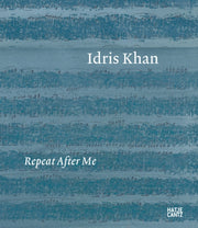 Idris Khan Repeat After Me