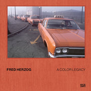 Fred Herzog A Color Legacy