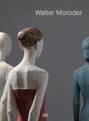 Walter Moroder. Figures Of Presence And