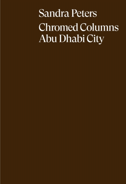 Sandra Peters. Chromed Columns Abu Dhab