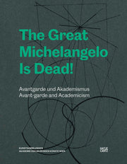 The Great Michelangelo Is Dead By Helmut Draxler Sabin