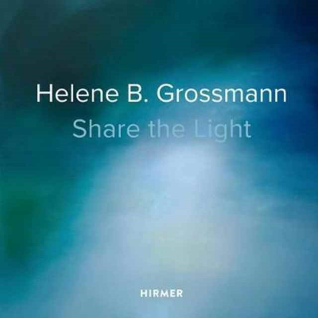 Helene B Grossmann Share The Light