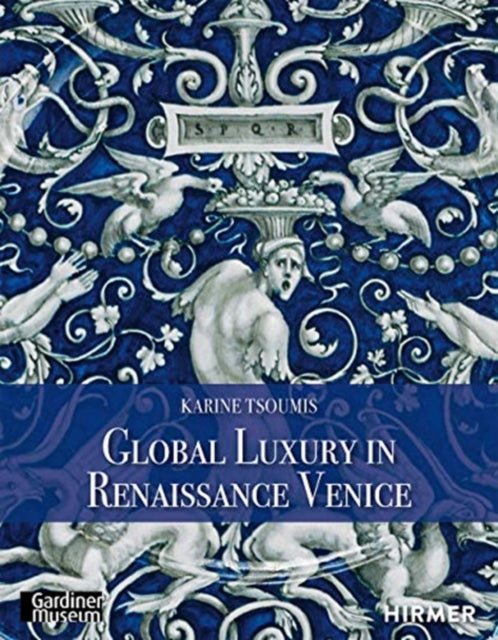 Global Luxury In Renaissance Venice