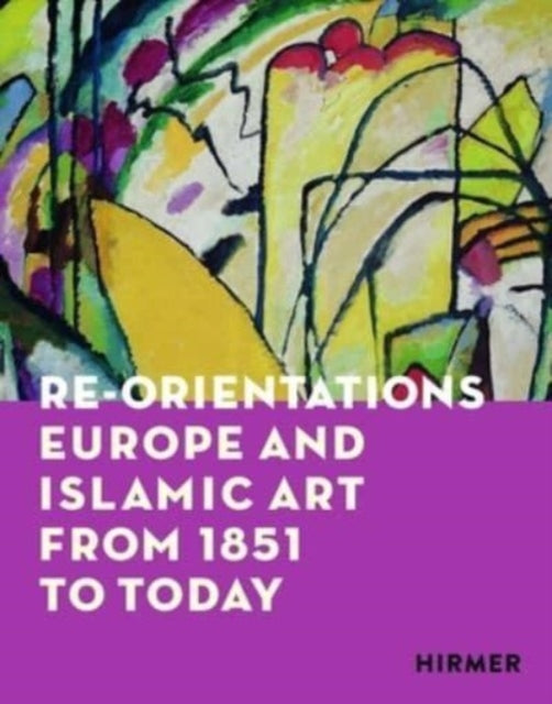 Re Orientations Europe/islamic Art 1851