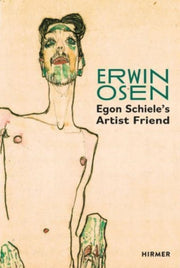 Erwin Osen Egon Schieles Artist Friend By Bauer, C (ed)