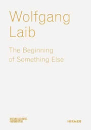 Wolfgang Laib The Beginning Of Someth