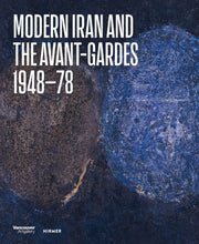 Modern Iran & The Avant-gardes 1948-78