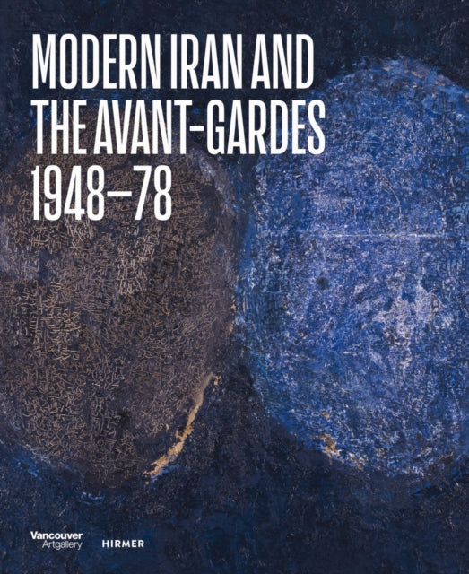 Modern Iran & The Avant-gardes 1948-78