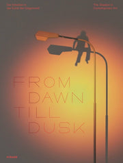 From Dawn Till Dusk Bilingual Edition