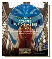 150 Years Of Ships For The Worlds Oceans By Gretzschel, Matthias