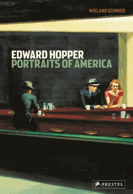 Edward Hopper Portraits Of America By Schmied, Wieland