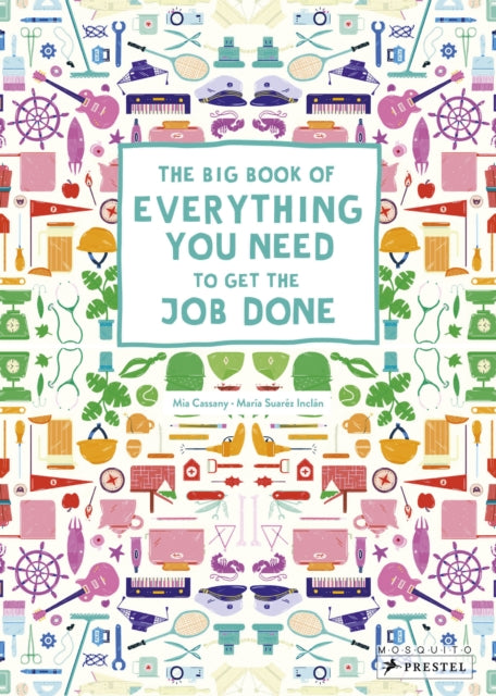Big Book Of Everything You Need/job Done By Cassany, Mia