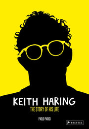 Keith Haring Story Of His Life By Parisi  P