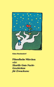 Filosofische M Rchen:skurille Gute-nacht By Buschendorf, Klaus