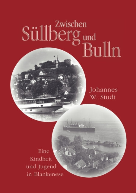 Zwischen S Llberg Und Bulln:eine Kindhei By Studt, Johannes W.
