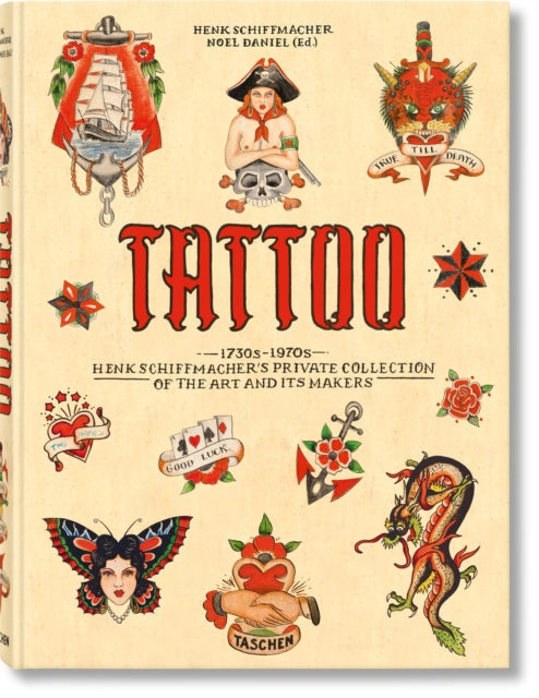 Tattoo 1730s-1970s Henk Schiffmacher Col