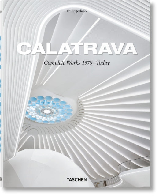Calatrava Complete Works 1979-today
